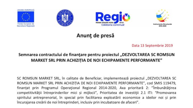Semnarea contractului de finanţare pentru proiectul "Dezvoltarea S.C. Romsun Market SRL prin achiziția de noi echipamente performante"